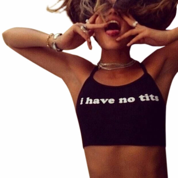 Summer Sexy Crop Tops Women I HAVE NO TITS Letter Sleeveless Cotton Bralette Halterneck Tank Tops Vest regata feminina