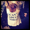 I CAN'T ADULT TODAY Vest Tops Letter Printed Sexy Debardeur Fem Tank Top For Women Causal Tees Loose Funny Top Camis