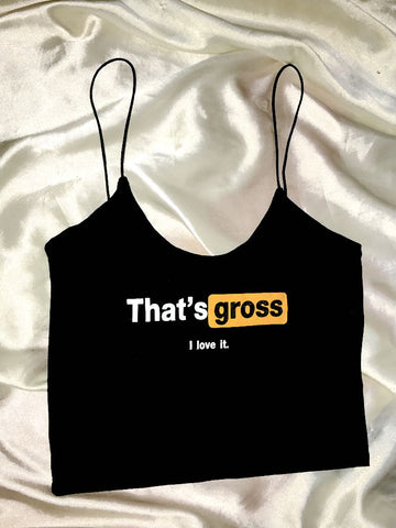 New arrival harajuku thats gross I love it letters pattern crop tank crop top crop camis YQ-433